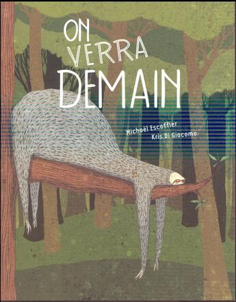 Couverture du livre « On verra demain » de Michael Escoffier et Kris Di Giacomo aux éditions Ecole Des Loisirs