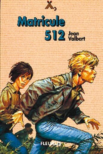 Couverture du livre « Matricule 512 » de Jean Valbert aux éditions Delahaye