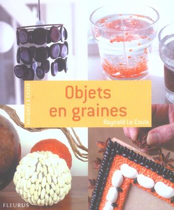 Couverture du livre « Objets en graines » de Raynald Le Couls aux éditions Mango