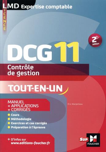 Couverture du livre « DCG 11 - contrôle de gestion ; manuel et applications (2e édition) » de Eric Margotteau aux éditions Foucher