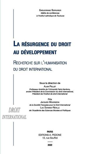 Couverture du livre « La résurgence du droit au développement : recherche sur l'humanisation du droit international » de Enguerrand Serrurier aux éditions Pedone