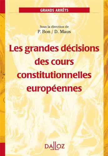 Couverture du livre « Les grandes décisions des cours constitutionnelles européennes » de M Maus et P Bon aux éditions Dalloz