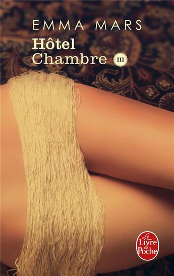 Couverture du livre « Hôtel t.3 ; chambre III » de Emma Mars aux éditions Le Livre De Poche