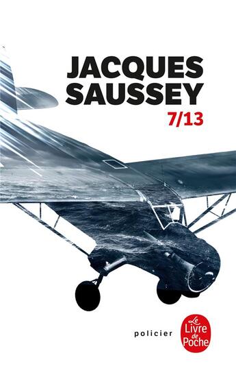 Couverture du livre « 7/13 » de Jacques Saussey aux éditions Le Livre De Poche