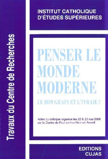 Couverture du livre « Penser le monde moderne t.8 ; le bon grain et l'ivraie ? » de  aux éditions Cujas