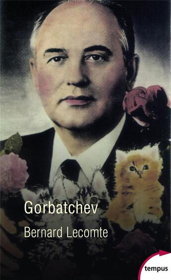 Couverture du livre « Gorbatchev » de Bernard Lecomte aux éditions Tempus/perrin