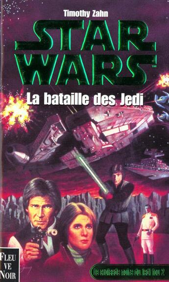 Couverture du livre « Trilogie de la croisade noire t.2 la bataille des jedi » de Timothy Zahn aux éditions Fleuve Editions