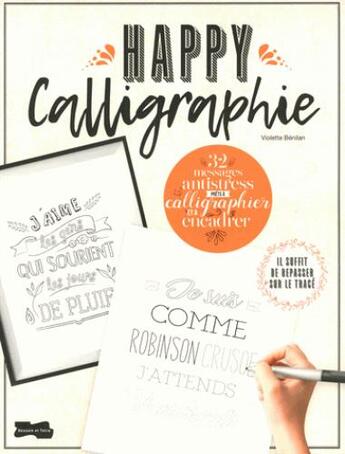 Couverture du livre « Happycalligraphie, 30 messages anti-stress » de  aux éditions Dessain Et Tolra