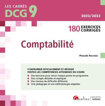 Couverture du livre « DCG 9 : exercices corrigés de comptabilité (180 exercices corrigés) (2e édition) » de Pascale Recroix aux éditions Gualino