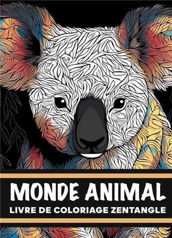 Couverture du livre « Monde animal Livre de coloriage zentangle : 30 dessins au style zentangle pour trouver le calme intérieur » de Zen Color aux éditions Books On Demand