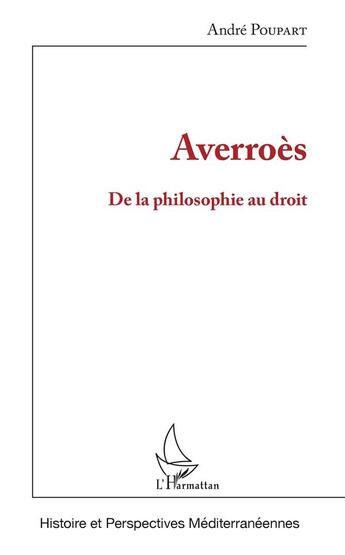 Couverture du livre « Averroès ; de la philosophie au droit » de Andre Poupart aux éditions L'harmattan