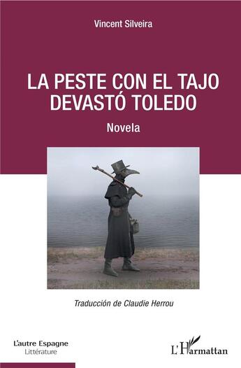 Couverture du livre « La peste con el tajo devastó Toledo » de Vincent Silveira aux éditions L'harmattan