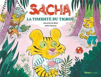 Couverture du livre « Sacha Tome 2 : Sacha et la timidité du tigrou » de Joelle Passeron et Alexandre De Mote aux éditions Glenat Jeunesse