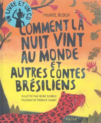 Couverture du livre « Comment La Nuit Vint Au Monde » de Muriel Bloch aux éditions Naive