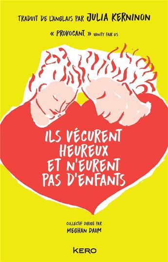 Couverture du livre « Ils vécurent heureux et ils n'eurent pas d'enfant » de Meghan Daum aux éditions Kero