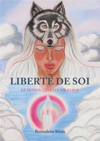 Couverture du livre « Liberte de soi - le monde celeste me parle » de Klein Bernadette aux éditions Id