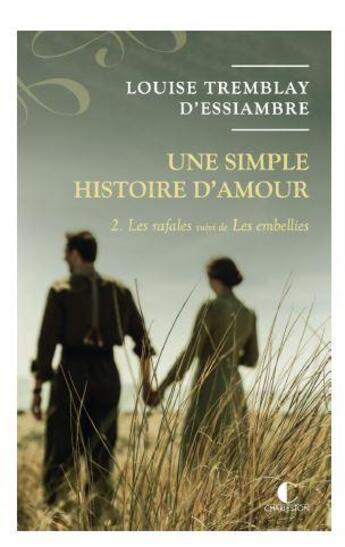 Couverture du livre « Une simple histoire d'amour : Intégrale vol.2 : Tomes 3 et 4 : les rafales, les embellies » de Louise Tremblay D'Essiambre aux éditions Charleston