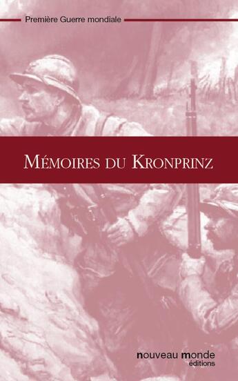 Couverture du livre « Mémoires du Kronprinz » de Kronprinz aux éditions Nouveau Monde