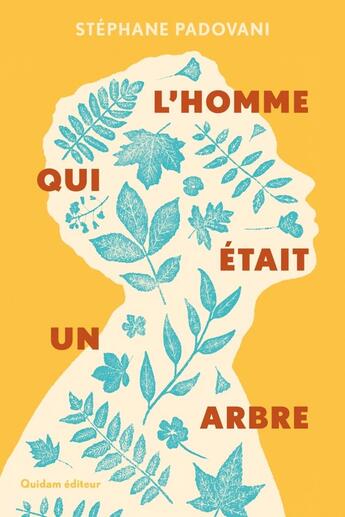 Couverture du livre « L'homme qui était un arbre » de Stephane Padovani aux éditions Quidam