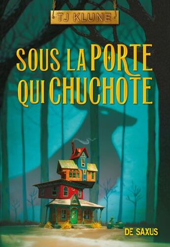 Couverture du livre « Sous la porte qui chuchote » de Tj Klune aux éditions De Saxus