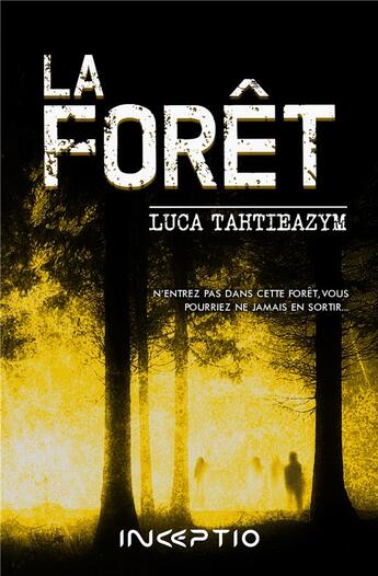 Couverture du livre « La forêt » de Luca Tahtieazym aux éditions Inceptio