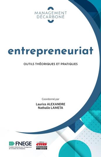 Couverture du livre « Entrepreneuriat : Outils théoriques et pratiques » de Nathalie Lameta et Collectif et Laurice Alexandre aux éditions Ems