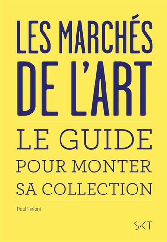 Couverture du livre « Les marchés de l'art » de Paul Ferloni aux éditions Mkf