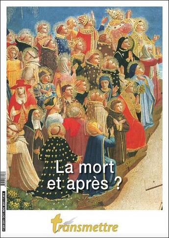 Couverture du livre « La mort et apres ? » de Transmettre aux éditions Communication Et Cite