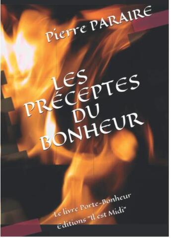 Couverture du livre « Les préceptes du bonheur : le livre porte-bonheur » de Pierre Paraire aux éditions Il Est Midi