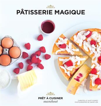 Couverture du livre « Pâtisserie magique » de Christelle Huet-Gomez aux éditions Marabout