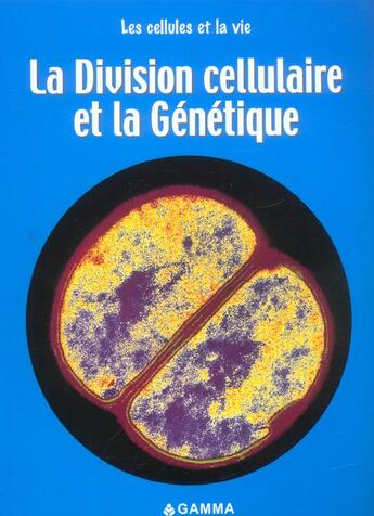 Couverture du livre « La division cellulaire et la genetique » de R Snedden aux éditions Gamma Editions