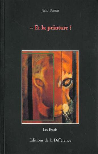 Couverture du livre « Et la peinture ? » de Pomar Julio aux éditions La Difference