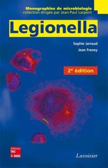 Couverture du livre « Legionella (2° Éd.) » de Jean Freney et Jean-Paul Larpent et Sophie Jarraud aux éditions Tec Et Doc