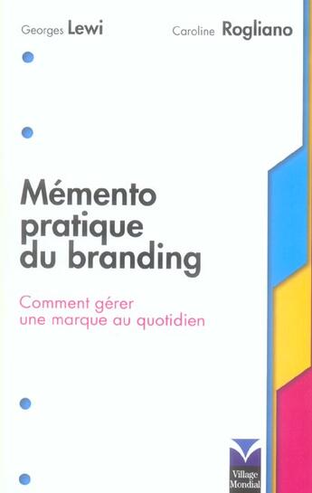Couverture du livre « Memento pratique du branding comment gerer une marque au quotidien » de Lewi/Rogliano aux éditions Pearson