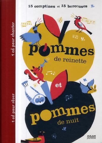 Couverture du livre « Pommes de reinette et pommes de nuit ; 15 comptines et 15 berceuses » de Dall'Ava/Gehin/Pinto aux éditions Milan