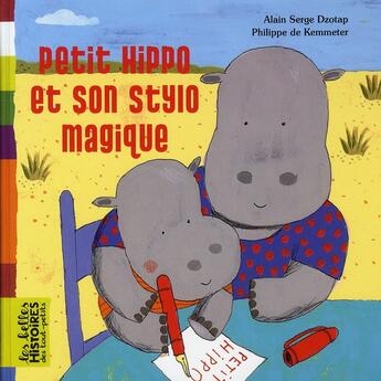 Couverture du livre « Petit hippo et le stylo magique » de  aux éditions Bayard Jeunesse