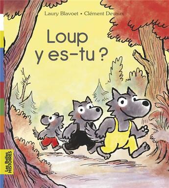 Couverture du livre « Loup, y es-tu ? » de Clement Devaux aux éditions Bayard Jeunesse