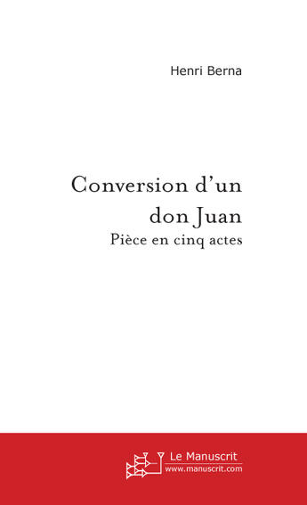 Couverture du livre « Conversion d'un don juan » de Henri Berna aux éditions Le Manuscrit