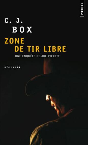 Couverture du livre « Zone de tir libre » de C. J. Box aux éditions Points