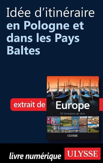 Couverture du livre « Idée d'itinéraire en Pologne et dans les Pays Baltes » de  aux éditions Ulysse