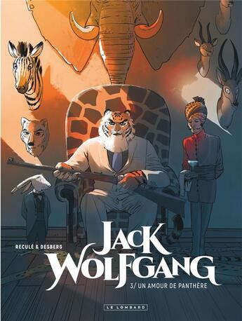 Couverture du livre « Jack Wolfgang t.3 : un amour de panthère » de Henri Recule et Stephen Desberg aux éditions Lombard