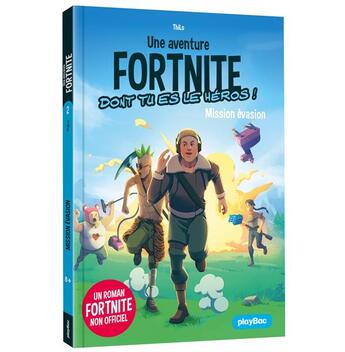 Couverture du livre « Une mission fortnite dont tu es le héros Tome 2 ; mission évasion » de Thilo aux éditions Play Bac