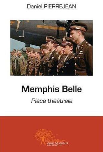 Couverture du livre « Memphis belle » de Daniel Pierrejean aux éditions Edilivre