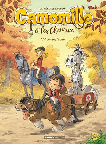 Couverture du livre « Camomille et les chevaux Tome 6 : vif comme l'éclair » de Lili Mesange et Stefano Turconi aux éditions Bamboo