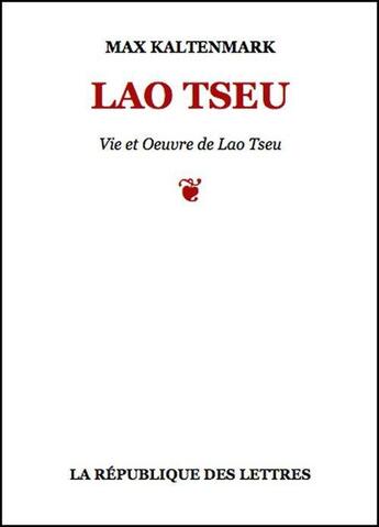 Couverture du livre « Lao Tseu » de Max Kaltenmark aux éditions Republique Des Lettres