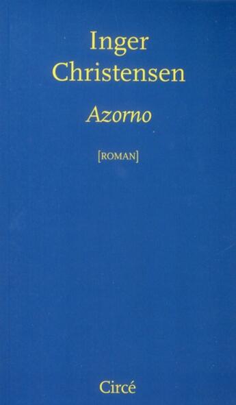 Couverture du livre « Azorno » de Inger Christensen aux éditions Circe