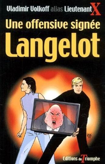 Couverture du livre « Langelot Tome 8 : une offensive signée Langelot » de Vladimir Volkoff aux éditions Triomphe