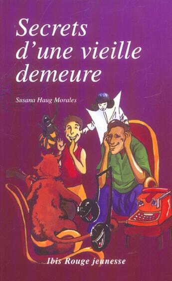 Couverture du livre « Secret d'une vieille demeure » de Susana Haug Morales aux éditions Ibis Rouge