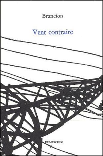 Couverture du livre « Vent contraire » de Paul Brancion aux éditions Dumerchez