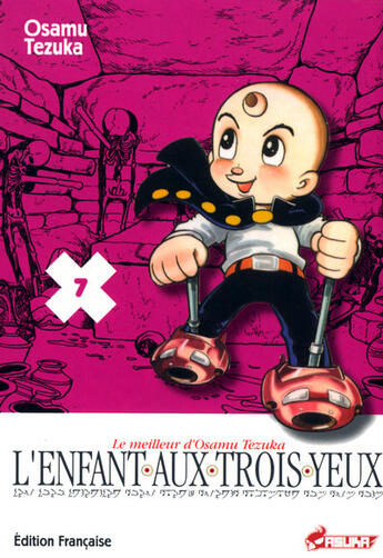 Couverture du livre « L'enfant aux trois yeux Tome 7 » de Osamu Tezuka aux éditions Asuka